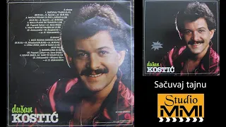 Dusan Kostic - Sacuvaj tajnu (Audio 1983)