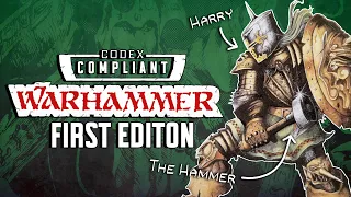 Warhammer 1st Edition: 40 Years On - Codex Compliant