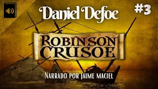 #3 -  Audiolivro - Robinson Crusoé - Daniel Defoe