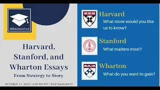 Harvard, Stanford & Wharton Essays: From Strategy To Story With MBA Prep School