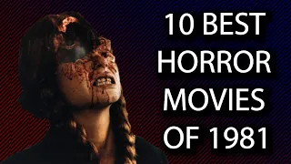 10 Best Horror Movies Of 1981 | Prime Horror