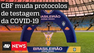 CBF anuncia ajustes no protocolo de testes de Covid-19 do Brasileirão