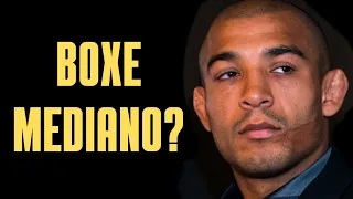 JOSÉ ALDO É MEDIANO NO BOXE?