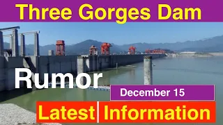 Three Gorges Dam China ● Seen from the sky  & rumor ● December 15, 2021  ●Water Level and Flood