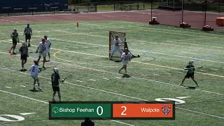 Walpole Boys Varsity Lacrosse vs. Bishop Feehan