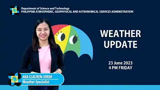 Public Weather Forecast issued at 4:00 PM | June 23, 2023