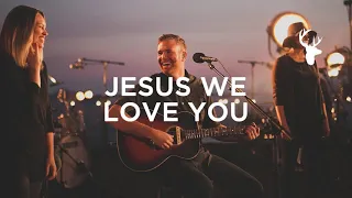 Jesus We Love You - Paul McClure | We Will Not Be Shaken [1 Hour Loop]