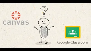 Why Choose Canvas over Google Classroom?
