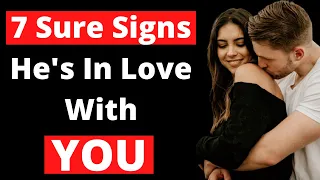 7 Sure Signs He's in Love With You