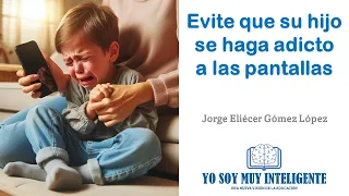 Qué hacer con un hijo adicto a las pantallas