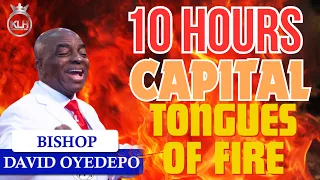 Bishop David Oyedepo   10 HOURS OF TONGUES OF FIRE AND BREAKTHROUGH 🔥🔥🔥