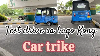 Test drive sa aking bagong CAR TRIKE bajaj RE