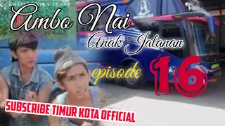 AMBO NAI anak jalanan episode #16 | TIMUR KOTA OFFICIAL | KOMEDI BUGIS Viral