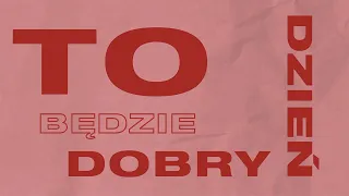 Michał Szczygieł - To będzie dobry dzień (Official Lyric Video)