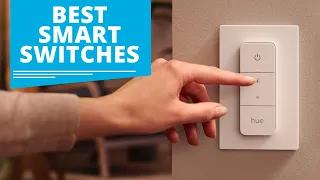 Top 7 Best Smart Switches for Your Home