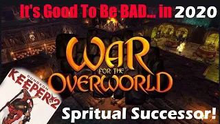War For The Overworld - Revisted - It's Good To Be Bad... In 2020! ♠