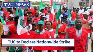 Fuel Scarcity | TUC to Declare Nationwide Strike (VIDEO)