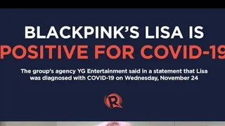 Lisa - Blackpink Lisa is positive for COVID-19