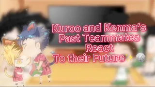 Kuroo and Kenma’s Past Teammates React to their Future|Credits in Description|Kuroken🎮🏐💕|Enjoy~~