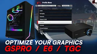 Optimizing your graphics for use in your Simulator // GSPro - E6 - TGC