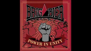 BRIGADIER  (POWER IN UNITY)   FULL EP