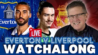 EVERTON v LIVERPOOL | LIVE - WATCHALONG