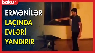 Ermənilər Laçında evləri yandırır - BAKU TV