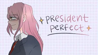 president perfect ✧ matchablossom animatic