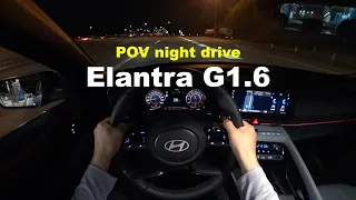 2024 Hyundai Elantra(Avante) G1.6 POV night drive