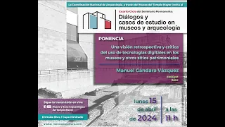 Cuarto ciclo del Seminario Permanente: Diálogos y casos de estudio en museos y arqueología. S7