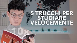 COME STUDIARE VELOCEMENTE E BENE - 5 TRUCCHI PER LO STUDIO