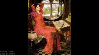 La dame de  Shalott - The lady of shalott