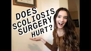 the most common questions i get about my scoliosis surgery | scoliosis surgery recovery