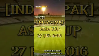 India vs Pakistan || Asia Cup 2016 || 27 Feb 2016 || King Kohli - 49(51) || #trending #viral #shorts