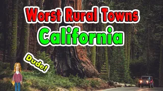 California's Worst Rural Towns?