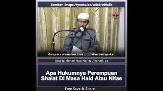 Apa hukumnya perempuan Haid atau nifas jika shalat ?  - Ustadz Muhammad Hafidz Anshari, Lc