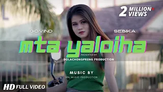 Mta Yaloiha l Kau Bru Official Music Video Song 2021 ll Govind &  Sebika.
