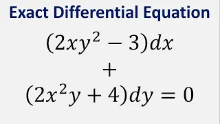 Exact Differential Equation: (2xy^2 - 3)dx + (2x^2*y+4)dy = 0