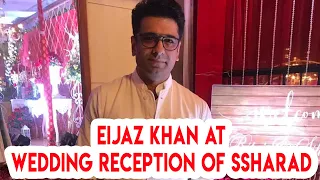 Eijaz Khan at wedding reception of Ssharad Malhotra