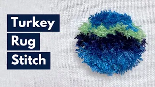 Turkey Stitch | Turkey Work | Modern Embroidery Tutorial