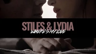 Stiles & Lydia || Where's My Love [+5x14]