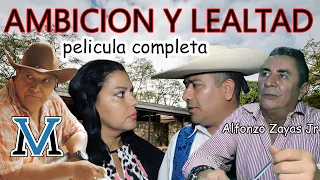 AMBICION Y LEALTAD || pelicula mexicana  || cine mexicano  || cine latino