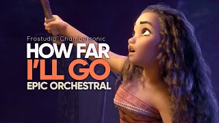 How Far I'll Go (Reimagined) - Epic Majestic Orchestral