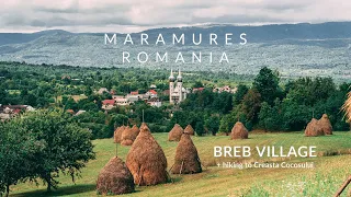 Breb - Magical village in Maramures Romania 🇷🇴