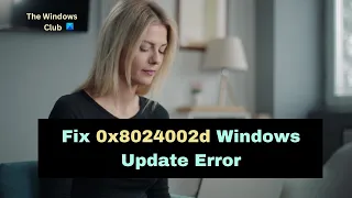 Fix 0x8024002d Windows Update Error