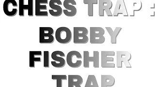 Chess traps: BOBBY FISCHER TRAP BY ALL IN ONE