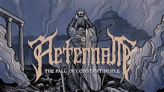 AETERNAM - The Fall of Constantinople (OFFICIAL VIDEO)