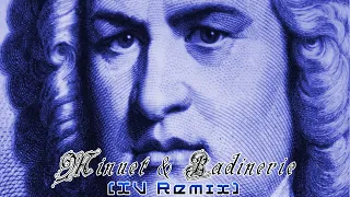 Johann Sebastian Bach - Minuet & Badinerie (XV Remix)