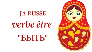 LE RUSSE : le verbe БЫТЬ (être)