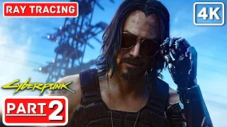 CYBERPUNK 2077 PC Gameplay Walkthrough Part 2 [4K 60FPS ULTRA RAY TRACING] - FULL GAME No Commentary